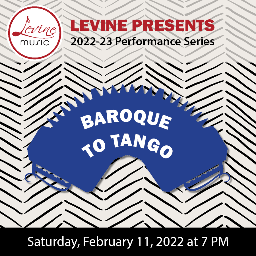 Levine Presents: Baroque to Tango 2022 2023
